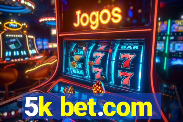 5k bet.com